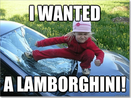 I wanted a lamborghini